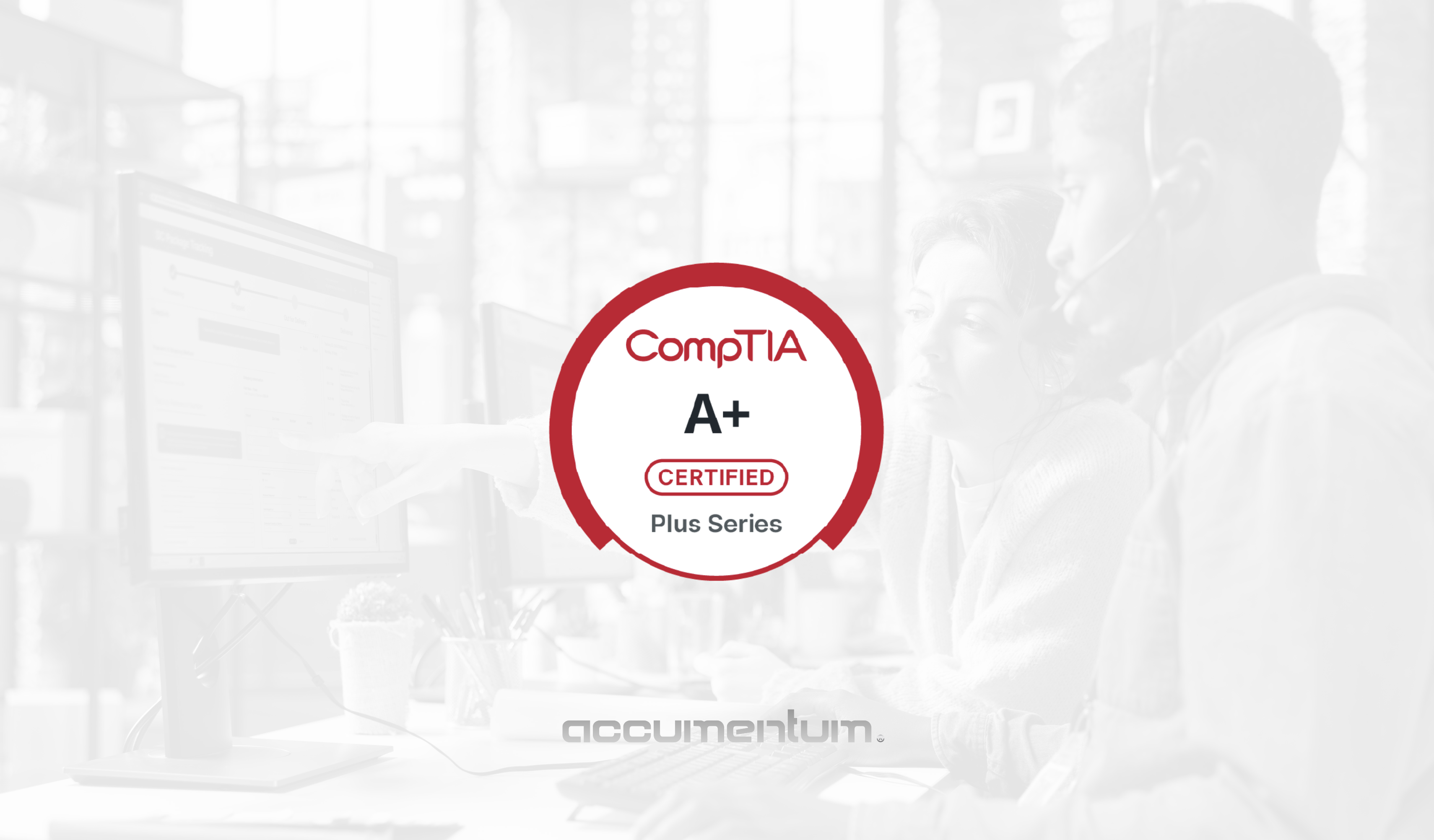 CompTIA A+ Certification Training Course with Accumentum