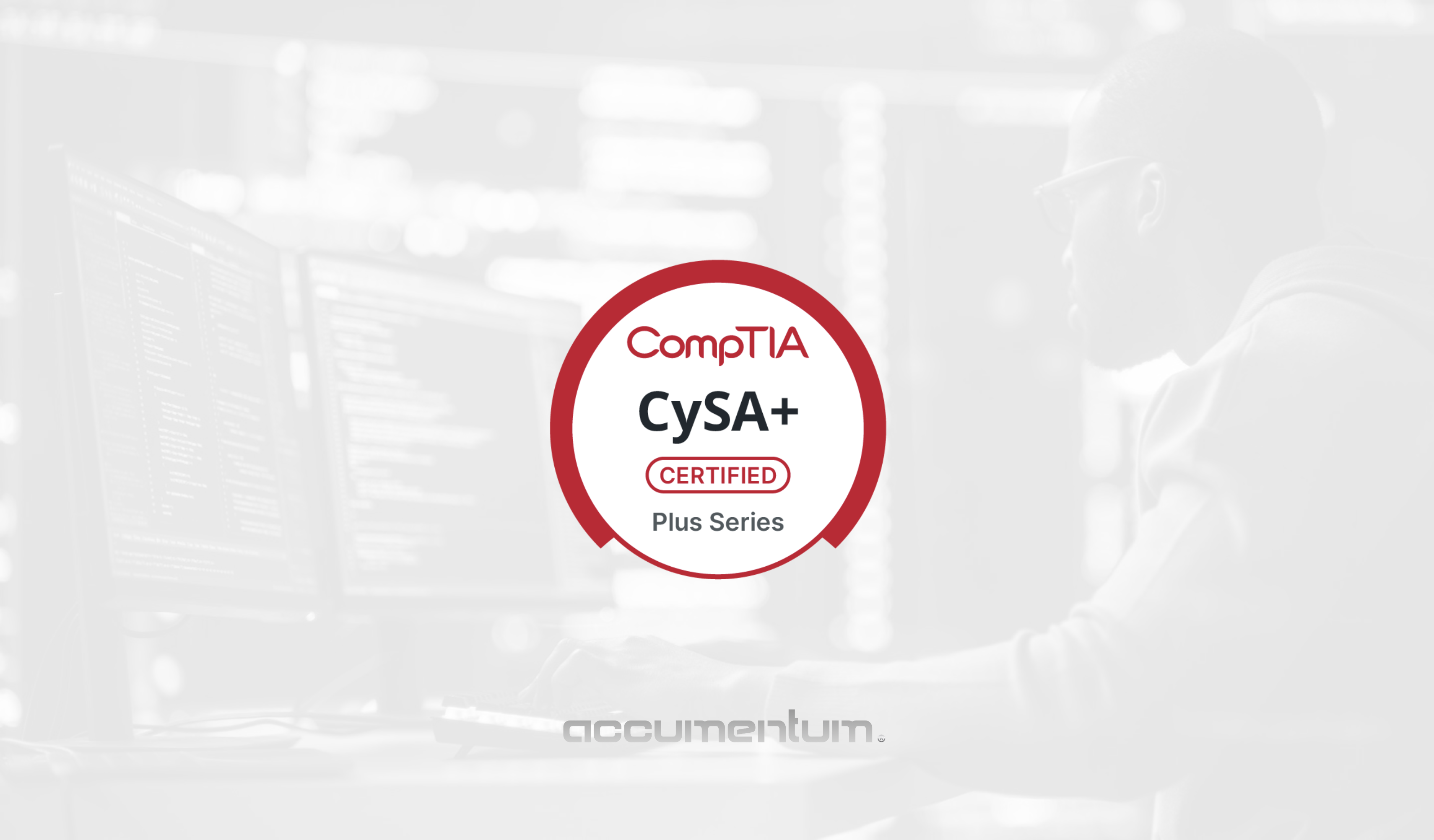 CompTIA CySA+ Certification Training Course with Accumentum