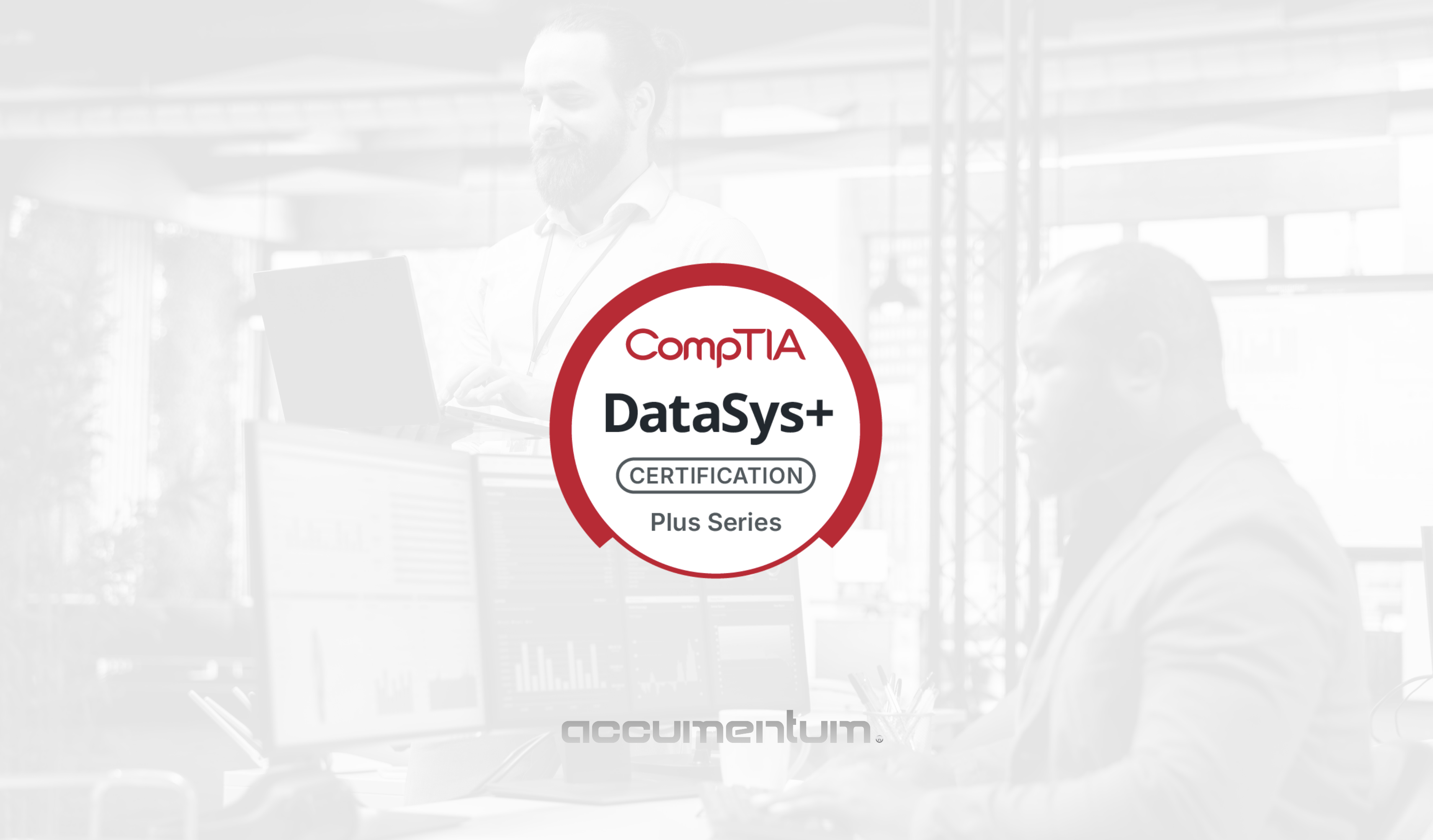 CompTIA DataSys+ Certification Training Course with Accumentum