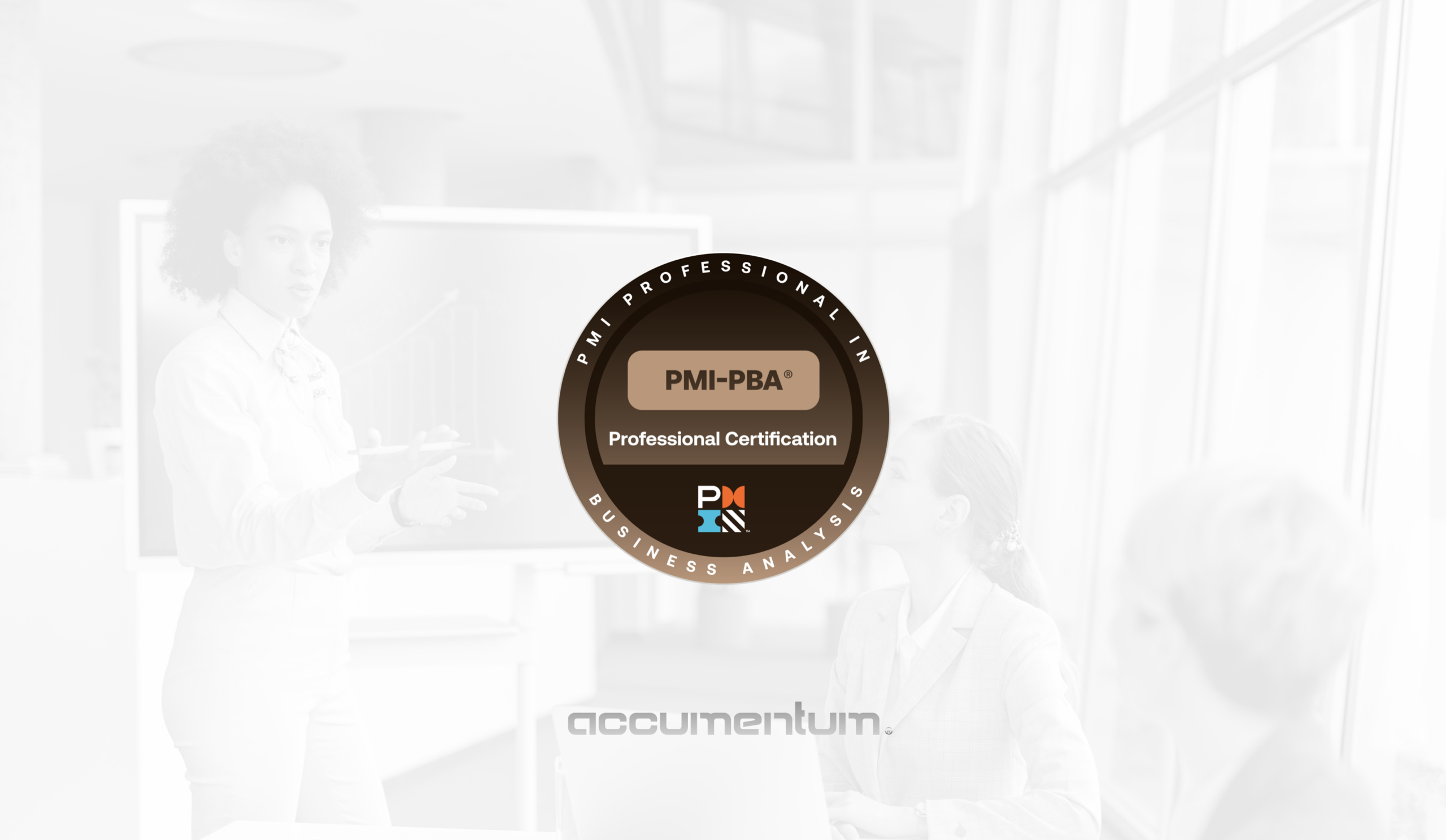 PMI PBA Professional Business Analysis Certification Training Course with Accumentum